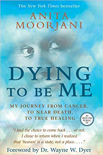 BookL Dying to be Me by Anita Moorjani on LaurenGraceLiving's Top Ten Books list
