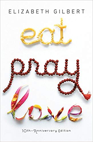 Book: Eat Pray Love by Elizabeth Gilbert on Lauren Grace Living's Top Ten Must Read List